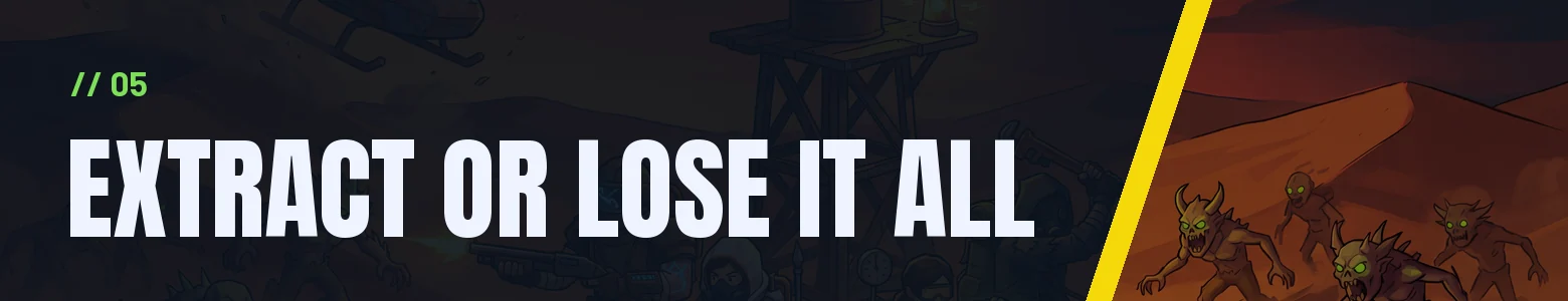 Extract or lose it all